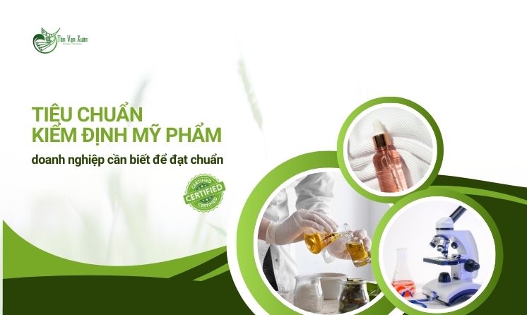 Tiêu chuẩn kiểm nghiệm mỹ phẩm: Doanh nghiệp cần biết để đạt chuẩn