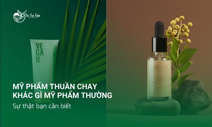 Mỹ phẩm thuần chay khác gì mỹ phẩm thường? Sự thật bạn cần biết