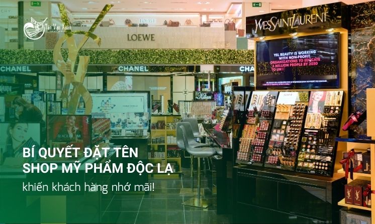 Bí quyết đặt tên shop mỹ phẩm độc lạ khiến khách hàng nhớ mãi!