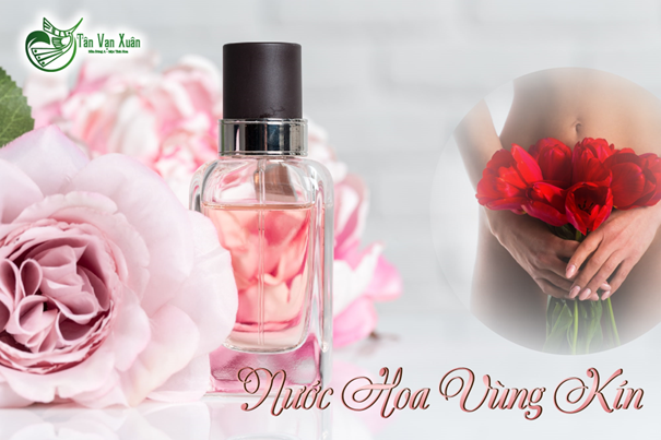Gia công nước hoa vùng kín: an toàn, tự nhiên, đạt chuẩn quốc tế