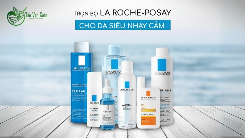 La Roche-Posay - Thương hiệu mỹ phẩm nổi tiếng ở Việt Nam an toàn cho da nhạy cảm
