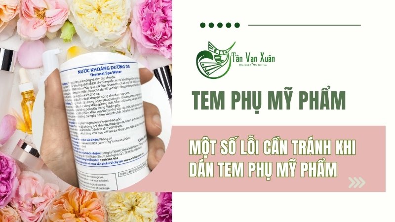 Một số lỗi cần tránh khi dán tem phụ mỹ phẩm