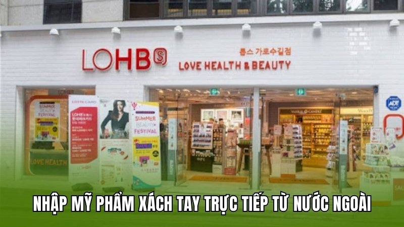 Xách tay mỹ phẩm từ nước ngoài