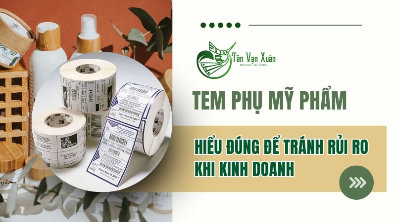 Tem phụ mỹ phẩm là gì?