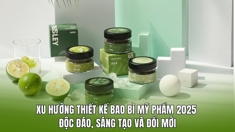 Xu Hướng Thiết Kế Bao Bì Mỹ Phẩm 2025 – Độc Đáo, Sáng Tạo và Đổi Mới