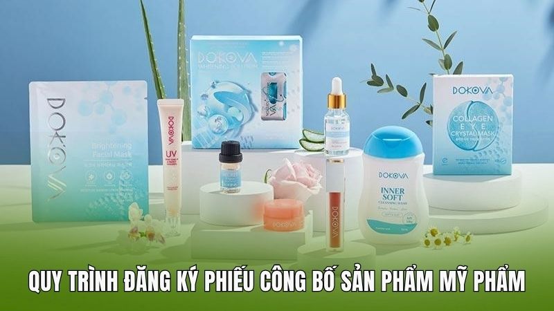 Quy trình đăng ký phiếu công bố sản phẩm mỹ phẩm