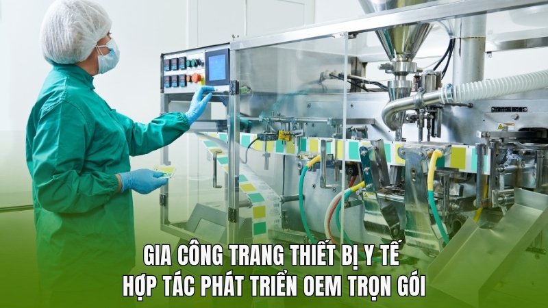 Gia Công Trang Thiết Bị Y Tế – Hợp Tác Phát Triển OEM Trọn Gói