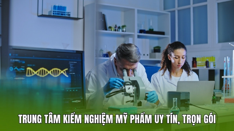 Trung tâm kiểm nghiệm mỹ phẩm uy tín, trọn gói