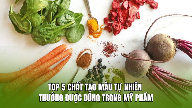 Top 5 chất tạo màu tự nhiên trong mỹ phẩm