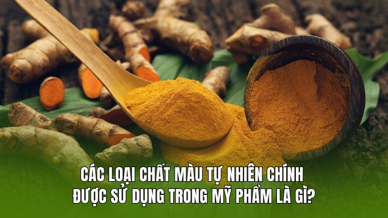 Các loại chất màu tự nhiên chính được sử dụng trong mỹ phẩm là gì?