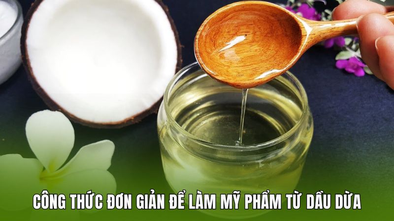 Công thức đơn giản để làm mỹ phẩm từ dầu dừa