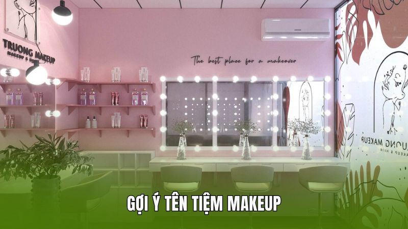 Gợi ý tên tiệm makeup