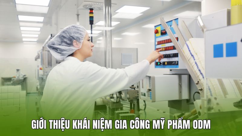 Giới thiệu khái niệm gia công mỹ phẩm ODM