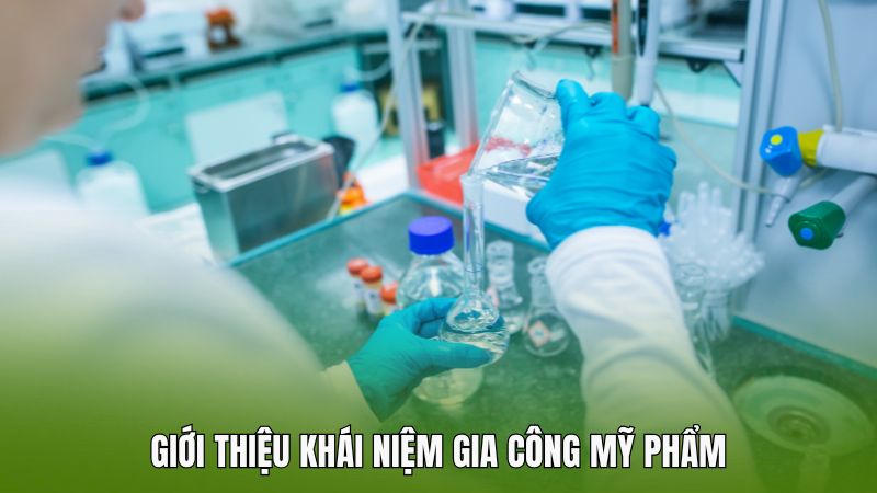Giới thiệu khái niệm gia công mỹ phẩm