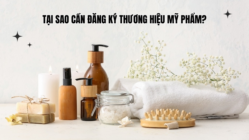 Lý do nên đăng ký thương hiệu mỹ phẩm
