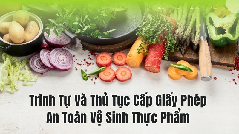 Trình Tự Và Thủ Tục Cấp Giấy Phép An Toàn Vệ Sinh Thực Phẩm